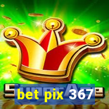 bet pix 367